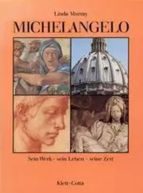 Couverture du produit · Michelangelo. Sein Leben - sein Werk - seine Zeit