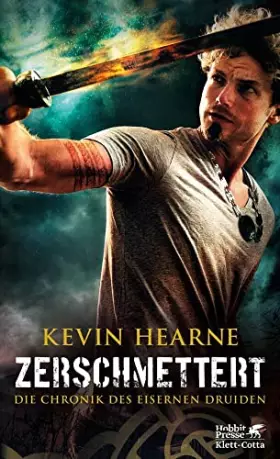 Couverture du produit · Zerschmettert: Die Chronik des Eisernen Druiden 9