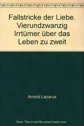 Couverture du produit · Fallstricke der Liebe. Vierundzwanzig Irrtümer über das Leben zu zweit