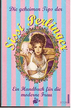 Couverture du produit · Die geheimen Tips der Sissi Perlinger