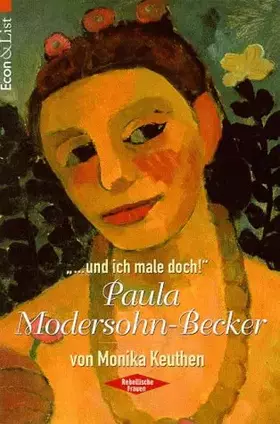 Couverture du produit · 'Und ich male doch!', Paula Modersohn-Becker