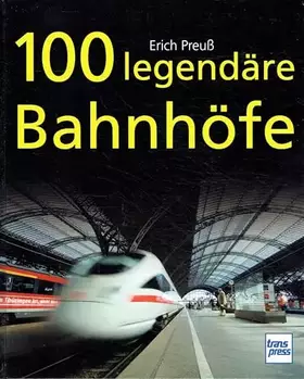 Couverture du produit · 100 legendäre Bahnhöfe