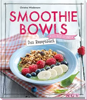 Couverture du produit · Smoothie Bowls: Das Rezeptbuch
