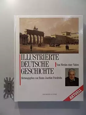 Couverture du produit · Illustrierte Deutsche Geschichte. Vom Werden einer Nation