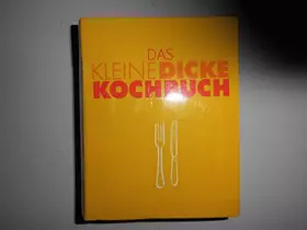 Couverture du produit · Das kleine dicke Kochbuch