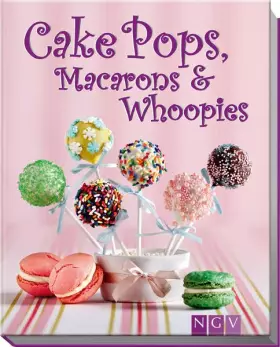 Couverture du produit · Cake Pops, Macarons & Whoopies
