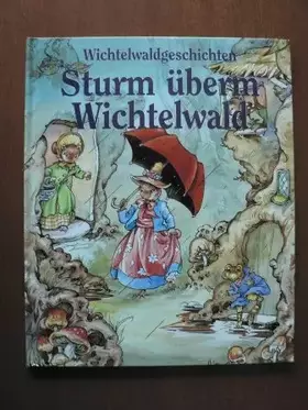 Couverture du produit · Sturm über Wichtelwald - Wichtelwaldgeschichten