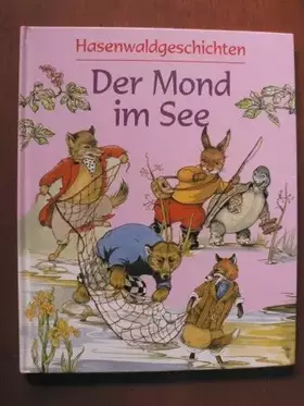 Couverture du produit · Hasenwaldgeschichten. Der Mond im See