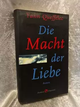 Couverture du produit · Die Macht der Liebe: Roman