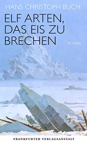 Couverture du produit · Elf Arten, das Eis zu brechen: Roman