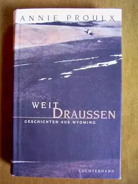 Couverture du produit · Weit draußen. Geschichten aus Wyoming