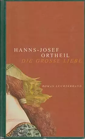 Couverture du produit · Die grosse Liebe. Roman