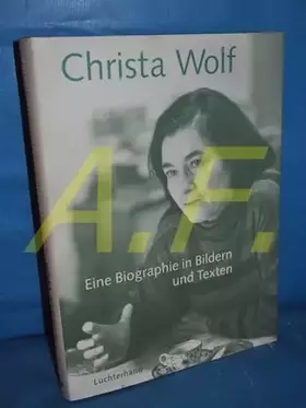 Couverture du produit · Christa Wolf: Eine Biographie in Bildern und Texten