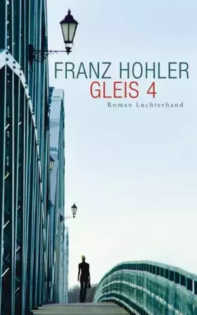 Couverture du produit · Gleis 4: Roman