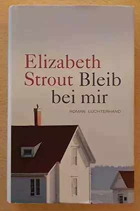 Couverture du produit · Bleib bei mir: Roman