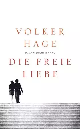 Couverture du produit · Die freie Liebe: Roman