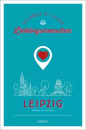 Couverture du produit · Leipzig. Unterwegs mit deinen Lieblingsmenschen
