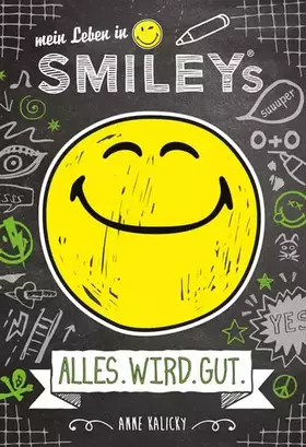Couverture du produit · Mein Leben in Smiley®s (Bd.1) - ALLES.WIRD.GUT