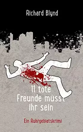 Couverture du produit · 11 tote Freunde müsst ihr sein