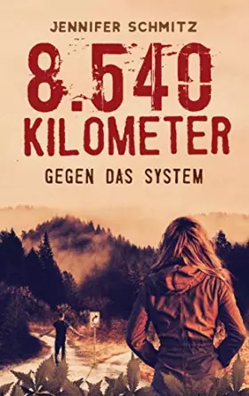 Couverture du produit · 8.540 Kilometer: Gegen das System