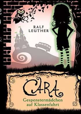 Couverture du produit · Cara 2: Gespenstermädchen auf Klassenfahrt