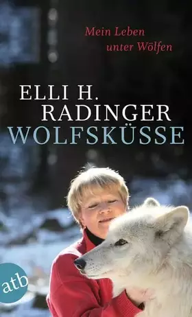 Couverture du produit · Wolfsküsse: Mein Leben unter Wölfen