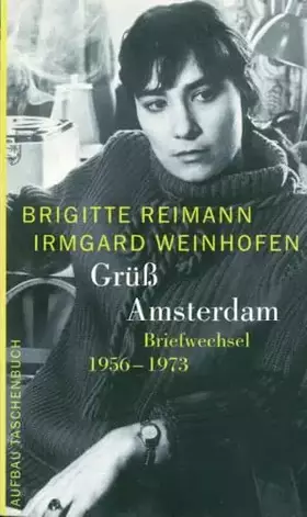 Couverture du produit · Grüß Amsterdam: Briefwechsel 1956-1973