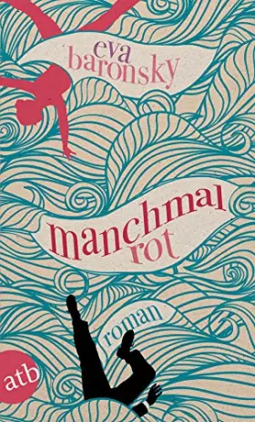 Couverture du produit · Manchmal rot: Roman