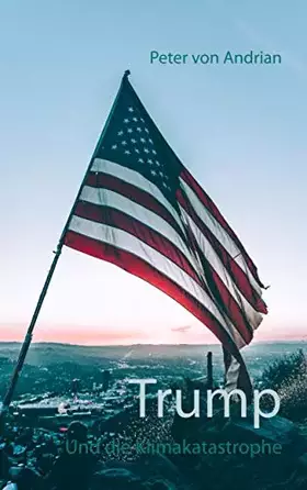 Couverture du produit · Trump: und die Klimakatastrophe
