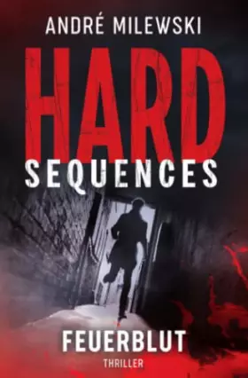 Couverture du produit · Hard Sequences – Feuerblut