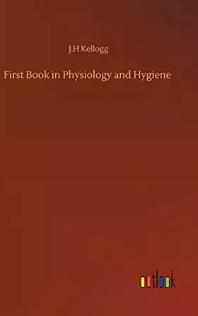 Couverture du produit · First Book in Physiology and Hygiene