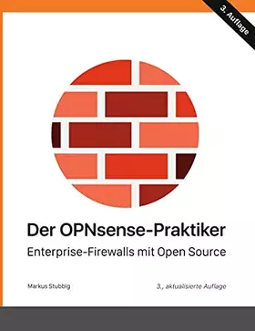 Couverture du produit · Der OPNsense-Praktiker: Enterprise-Firewalls mit Open Source