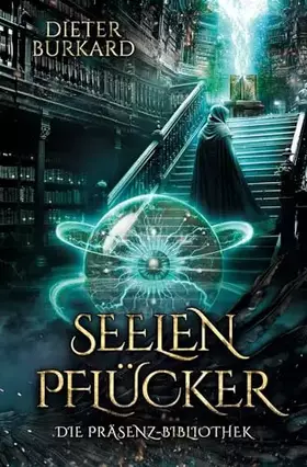 Couverture du produit · Seelenpflücker: Die Präsenz-Bibliothek