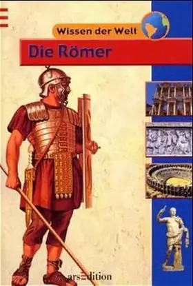 Couverture du produit · Die Römer (Wissen der Welt)