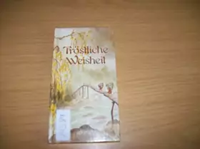 Couverture du produit · Tröstliche Weisheit (Sammlung Weisheit)
