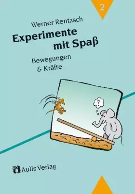 Couverture du produit · Experimente mit Spass / Bewegung und Kräfte