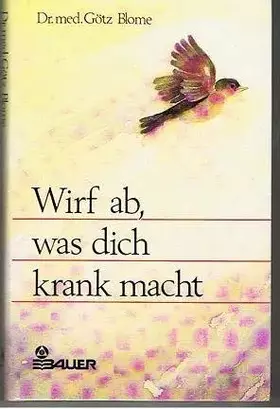 Couverture du produit · Wirf ab, was dich krank macht