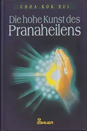 Couverture du produit · Die hohe Kunst des Pranaheilens