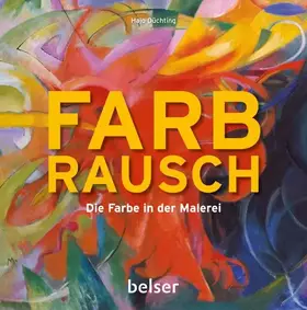 Couverture du produit · Farbrausch: Die Farbe in der Malerei