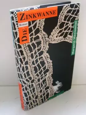 Couverture du produit · Die Zinkwanne : Roman.