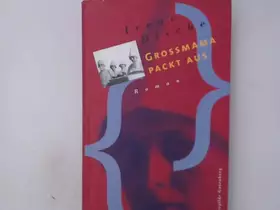 Couverture du produit · Großmama packt aus : Roman