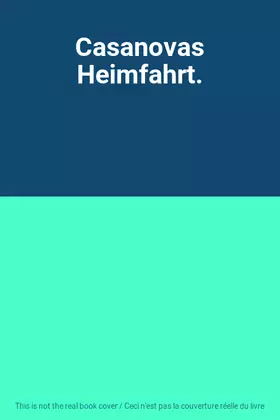 Couverture du produit · Casanovas Heimfahrt.