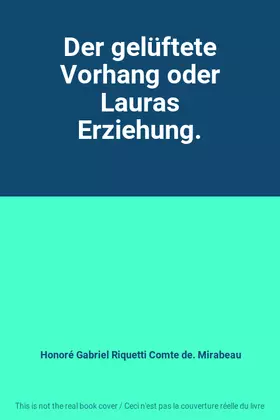 Couverture du produit · Der gelüftete Vorhang oder Lauras Erziehung.