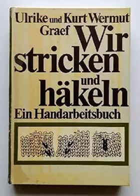 Couverture du produit · Wir stricken und häkeln. Ein Handarbeitsbuch