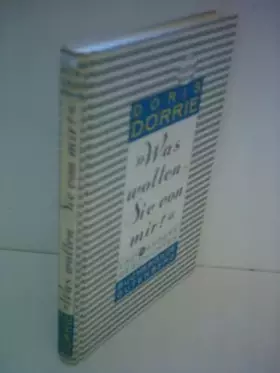 Couverture du produit · Doris Dörrie: Was wollen Sie von mir?