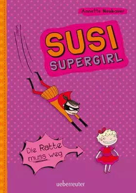 Couverture du produit · Die Ratte muss weg: Susi Supergirl