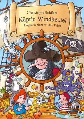 Couverture du produit · Käpt'n Windbeutel: Logbuch einer wilden Fahrt