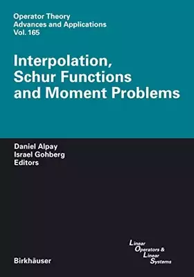 Couverture du produit · Interpolation, Schur Functions and Moment Problems (Linear Operators and Linear Systems, Band 165)