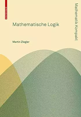 Couverture du produit · Mathematische Logik (Mathematik Kompakt)