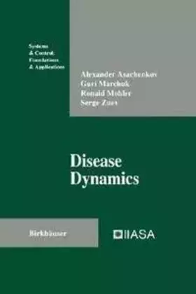 Couverture du produit · Disease Dynamics (Systems & Control: Foundations and Applications)